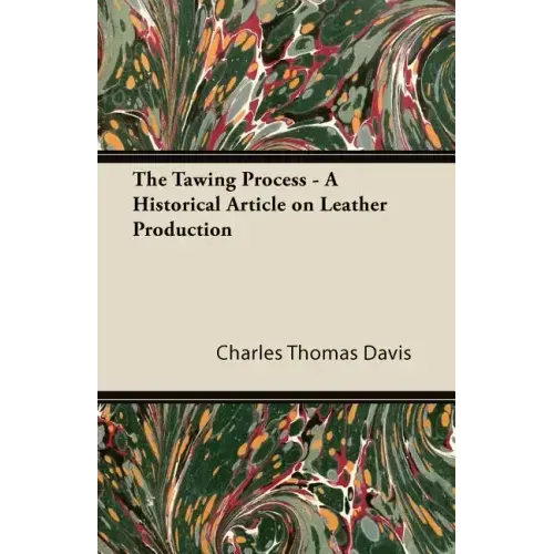 The Tawing Process - A Historical Article on Leather Production