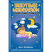 Bedtime Meditation Short Stories for Kids: Short Tales with Comforting Messages to Read to Your Child Before Bedtime to Promote a Peaceful, Restful Ni