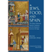 Jews, Food, and Spain: The Oldest Medieval Spanish Cookbook and the Sephardic Culinary Heritage