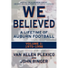 We Believed: A Lifetime of Auburn Football: Volume 1: 1975-1998