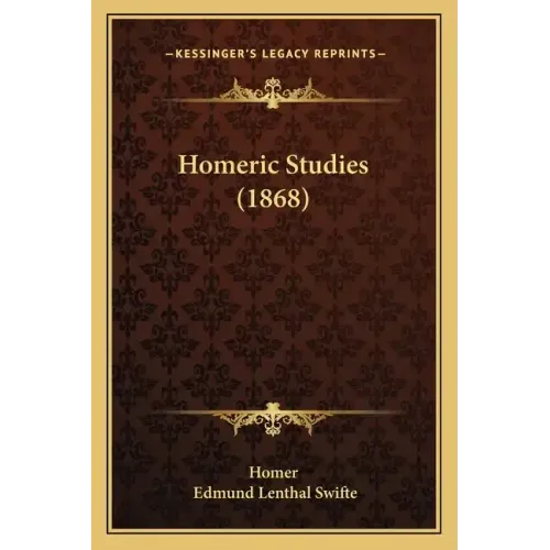 Homeric Studies (1868)