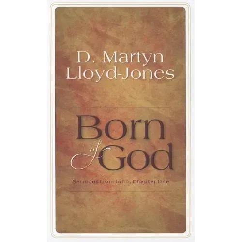 Born of God: Sermons from John, Chapter One