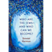 Who Are the Jews--And Who Can We Become?