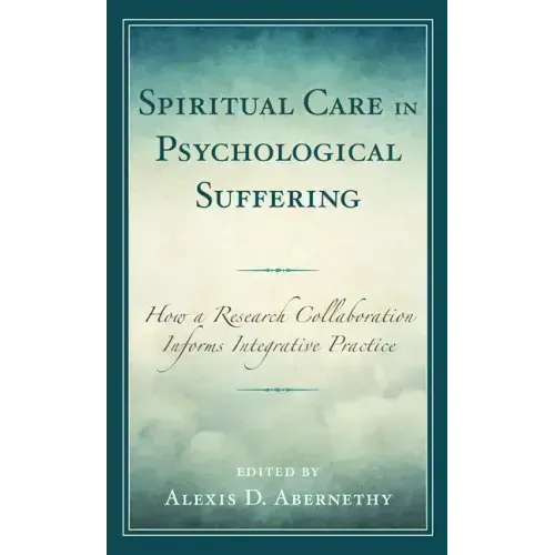 Spiritual Care in Psychological Suffering: How a Research Collaboration Informs Integrative Practice