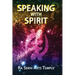 Speaking With Spirit