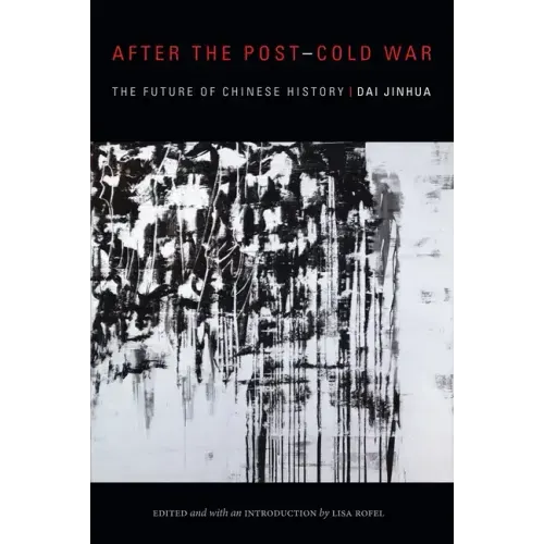 After the Post-Cold War: The Future of Chinese History