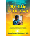 My Life with God: A Pediatric Surgeon's Supernatural Journey While Healing Sick Children