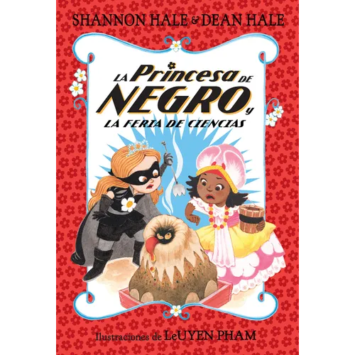 La Princesa de Negro Y La Feria de Ciencias / The Princess in Black and the Science Fair Scare