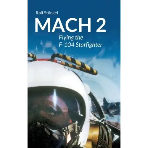 Mach 2: Flying the F-104 Starfighter