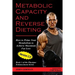 Metabolic Capacity and Reverse Dieting: How To Prime Your Metabolism And Achieve Maximum Fat Loss