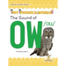The Sound of Ow /Ou