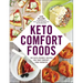 Keto Comfort Foods: 100 Keto-Friendly Recipes for Your Comfort-Food Favorites