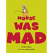 Mouse Was Mad