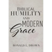 Biblical Humility and Modern Grace