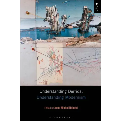 Understanding Derrida, Understanding Modernism