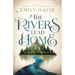 The Rivers Lead Home and Other Stories