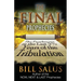 The Final Prophecies: The Prophecies in the Last 3 1/2 Years of the Tribulation