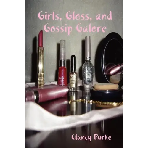 Girls, Gloss, and Gossip Galore