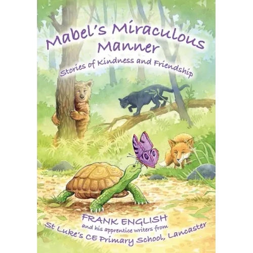 Mabel's Miraculous Manner: Stories of Kindness and Friendship