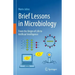 Brief Lessons in Microbiology: From the Origin of Life to Artificial Intelligence