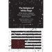 The Religion of White Rage: White Workers, Religious Fervor, and the Myth of Black Racial Progress