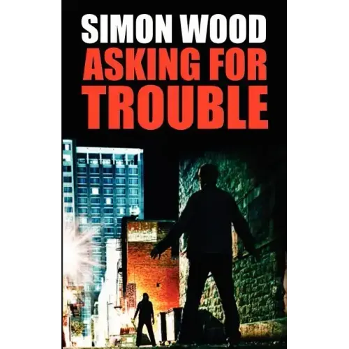 Asking For Trouble