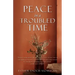 Peace in a Troubled Time