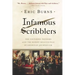 Infamous Scribblers: The Founding Fathers and the Rowdy Beginnings of American Journalism