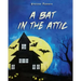 A Bat in the Attic