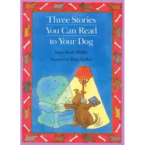 Three Stories You Can Read to Your Dog