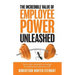 The Incredible Value of Employee Power: Unleashed How to gain competitive advantage by treating your employees well!