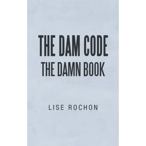 The Dam Code: The Damn Book