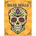 Sugar Skulls: Día de Los Muertos Adult Coloring Book Stress Relief