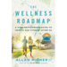 The Wellness Roadmap: A Straightforward Guide to Health and Fitness After 40