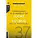 Comentario Al Evangelio de Lucas Y a Los Hechos de Los Apóstoles