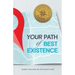 Your Path of Best Existence: A Medical Guide's Roadmap