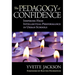 The Pedagogy of Confidence: Inspiring High Intellectual Performance in Urban Schools