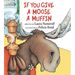 If You Give a Moose a Muffin