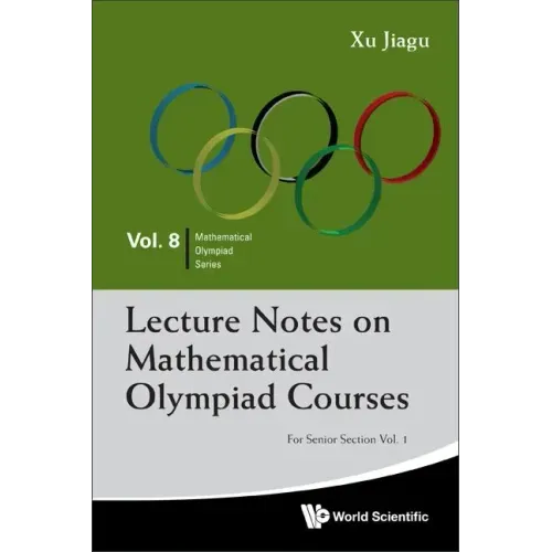 Lecture Notes on Mathematical Olympiad Courses: For Senior Section - Volume 1