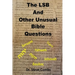 The LSB and Other Unusual Bible Questions: The Legacy Standard Bible and the Questions It Creates: Yahweh or Jehovah, Servant of Slave