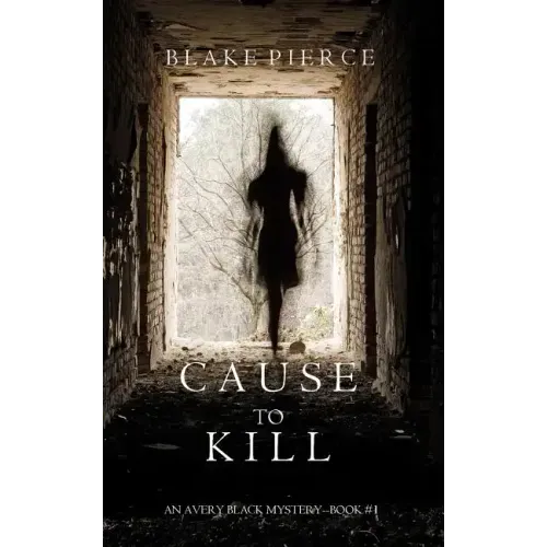 Cause to Kill (An Avery Black Mystery-Book 1)