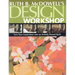Ruth B. McDowell's Design Workshop - Print-On-Demand Edition