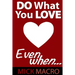 Do What You Love, Even When