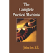 The Complete Practical Machinist 1901 - 19th Edition