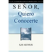 Señor Quiero Conocerte / Lord, I Want to Know You