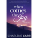 When Comes The Joy