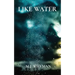 Like Water: A Coming of Age Story