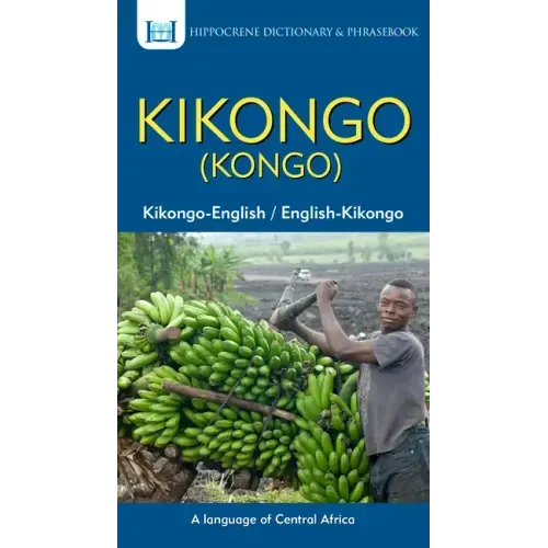 Kikongo-English/ English-Kikongo (Kongo) Dictionary & Phrasebook