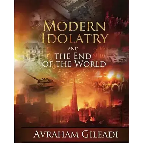 Modern Idolatry and the End of the World