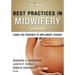 Best Practices in Midwifery: Using the Evidence to Implement Change